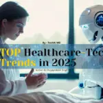 Top 10 Health Tech trend in 2025
